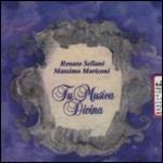 Tu musica divina - CD Audio di Renato Sellani