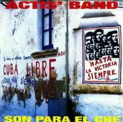 Son Para El Che - CD Audio di Actis Band