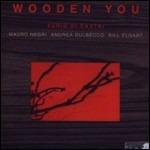 Wooden You - CD Audio di Furio Di Castri