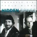 Hidden Songs - CD Audio di Emanuele Cisi,Paolo Birro