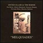 Melquiades - CD Audio di Tim Berne,Enten Eller