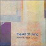 The Art of Living - CD Audio di Alvaro Is Rojas