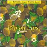 Lemon Lips - CD Audio di Larry Schneider,Gaspare Di Lieto