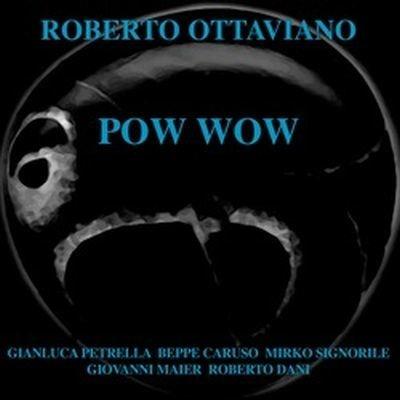 Pow Wow - CD Audio di Roberto Ottaviano