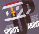 Spirits Above - CD Audio di William Parker,Daniele Cavallanti,Tiziano Tononi
