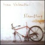 Slanting - CD Audio di Ivan Valentini