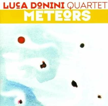 Meteors - CD Audio di Luca Donini