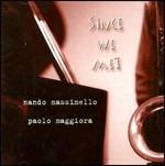 Since We Met - CD Audio di Nando Massimello,Paolo Maggiora
