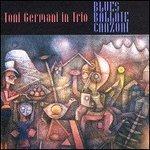Blues ballate canzoni - CD Audio di Toni Germani