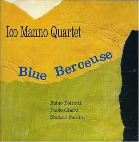 Blue Berceuse - CD Audio di Ico Manno