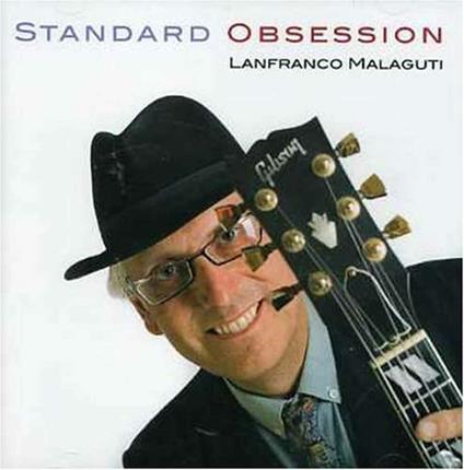 Standard Obsession - CD Audio di Lanfranco Malaguti