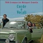Corde e vocali - CD Audio di Lanfranco Malaguti,Massimo Zemolin,Maria Laura Scomparcini