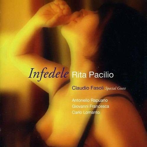 Infedele (feat. Claudio Fasoli) - CD Audio di Rita Pacilio