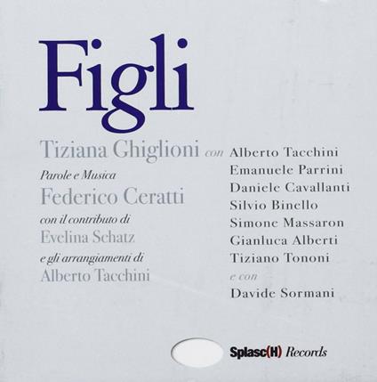 Figli - CD Audio di Tiziana Ghiglioni