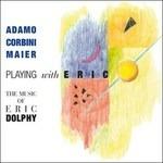 Playing with Eric - CD Audio di Giovanni Maier,Sergio Corbini,Rino Adamo