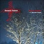 Denique Caelum - CD Audio di Massimo Barbiero,Rossella Cangini