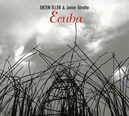 Ecuba - CD Audio di Javier Girotto,Enten Eller
