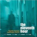 The Eleventh Hour (with Copenaghen Quartet) - CD Audio di Sigurdur Flosason