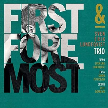 First And Foremost - CD Audio di Sven-Erik Lundeqvist