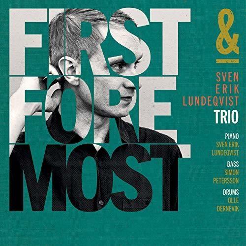 First And Foremost - CD Audio di Sven-Erik Lundeqvist