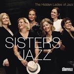 Sisters Of Jazz. The Hidden Ladies of Jazz