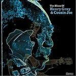 The Blues of Henry Gray & Cousin Joe