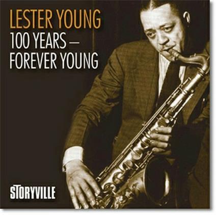 100 Years Forever Young - CD Audio di Lester Young