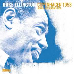 CD Copenaghen 1958 (Bonus: After Hours 1950) Duke Ellington