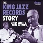 King Jazz Records Story - CD Audio di Sidney Bechet,Mezz Mezzrow