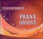 Prana Groove - CD Audio di Stevin McNamara