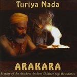 Arakara. Ecstasy of the Awake - CD Audio di Turiya Nada