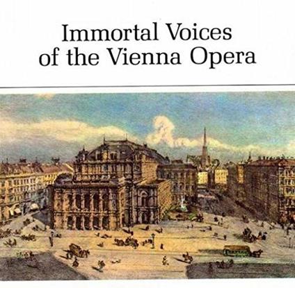 Immortal Voices of the Vienna Opera - CD Audio di Wolfgang Amadeus Mozart