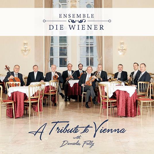 Ensemble Die Wiener: A Tribute To Vienna - CD Audio