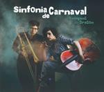 Sinfonia De Carnaval - Sweeping Dragon