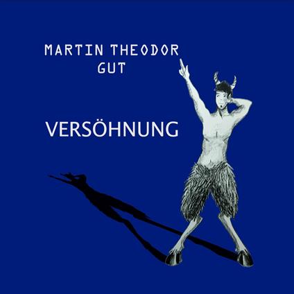 Martin Theodor Gut - Versohnung - CD Audio