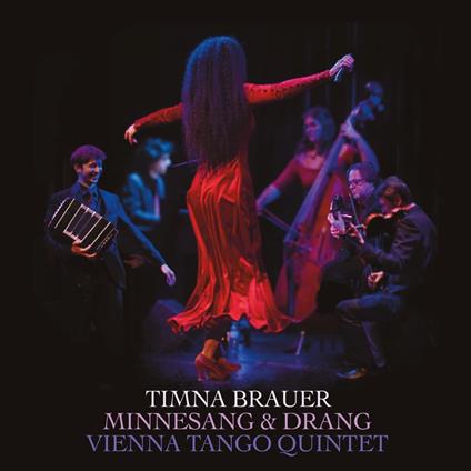 Timna Brauer / Vienna Tango Quintet - Minnesang & Drang - CD Audio