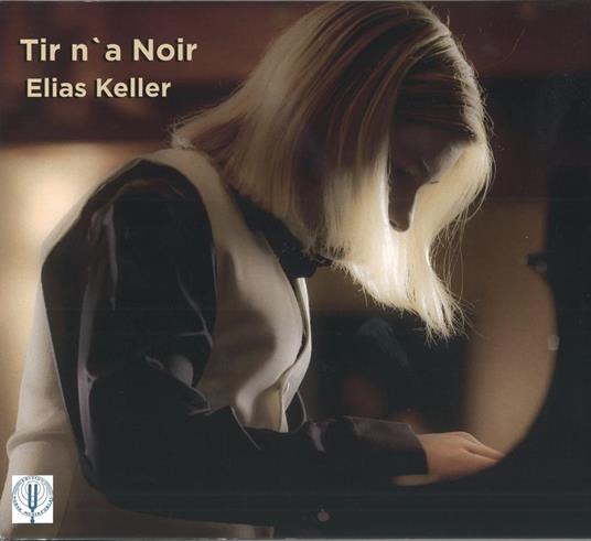 Elias Keller: Tir N' A Noir - CD Audio