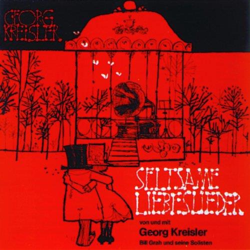 Georg Kreisler - Seltsame Liebeslieder - CD Audio