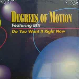 Degrees Of Motion Featuring Biti Strauchn: Do You Want It Right Now - Vinile LP