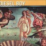 Venus Envy - CD Audio di Diesel Boy