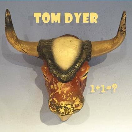 1+1=? - CD Audio di Tom Dyer