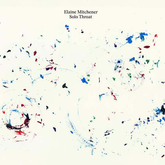 Solo Throat - Vinile LP di Elaine Mitchener