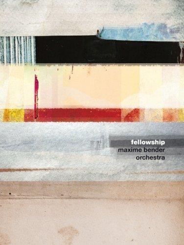 Fellowship - CD Audio di Maxime Bender