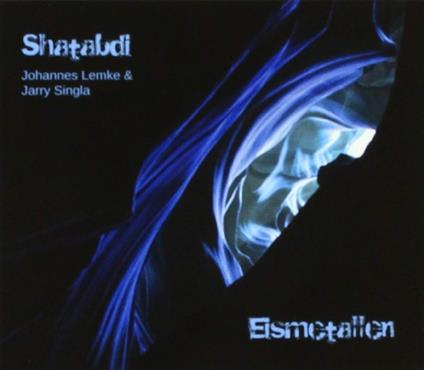 Eismetallen - CD Audio di Shatabdi