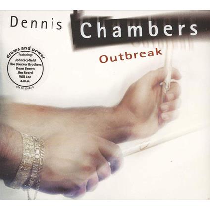 Outbreak - CD Audio di Dennis Chambers