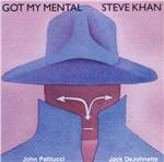 Got My Mental - CD Audio di Steve Khan