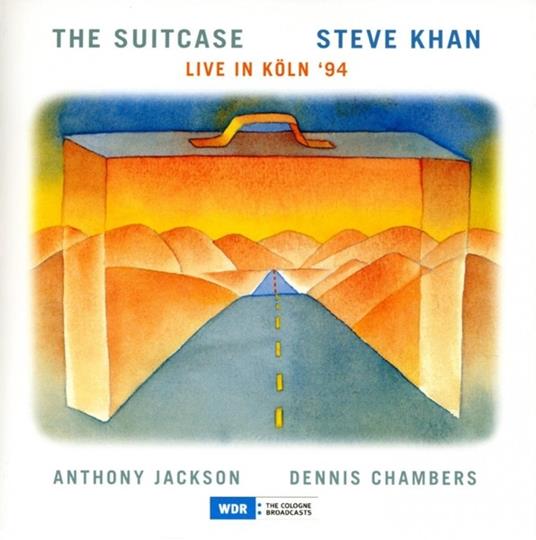 The Suitcase. Live in Koln '94 - CD Audio di Steve Khan