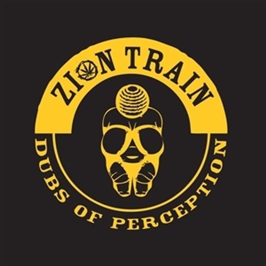 Dubs Of Perception - Vinile LP di Zion Train