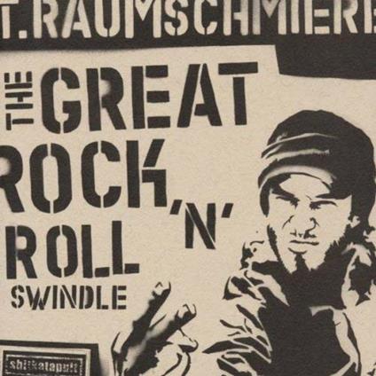 The Great Rock'N'Roll Swindle - CD Audio di T.Raumschmiere
