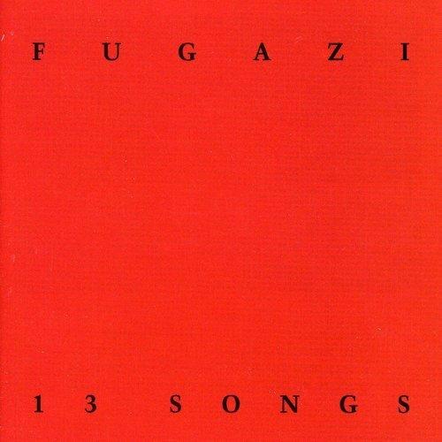 13 Songs - CD Audio di Fugazi